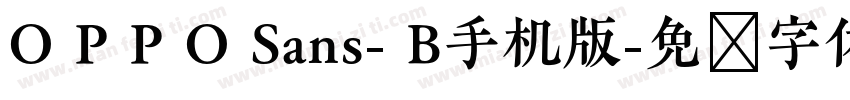 O P P O Sans- B手机版字体转换